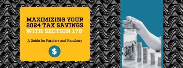 Maximizing Your 2024 Tax Savings with Section 179: A Guide for Farmers ...
